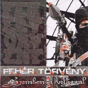 Fehér Törvény ‎"Szemben A Világgal"